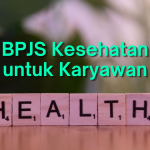 Panduan BPJS Kesehatan untuk Karyawan