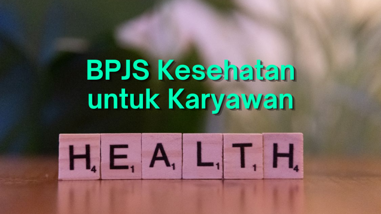 Panduan BPJS Kesehatan untuk Karyawan